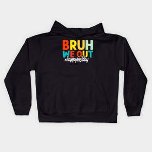 Bruh We Out Happy Last Day Of School Teacher Students Summer Kids Hoodie